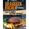 Draußen Kochen - Das Petromax Outdoor Kochbuch- Neu - 144 Seiten - Rezepte + Wissen + Tipps