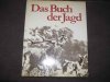 Buch, Das Buch der Jagd, Verlag C. J. Bucher, 1973