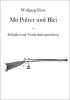 Mit Pulver und Blei