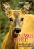 Mensch Hüppet!: Jagdgeschichten aus Deutschland- Jagdbuch