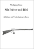 Mit Pulver und Blei