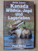 KANADA - WILDNIS, JAGD UND LAGERLEBEN