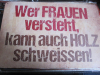 Wer Frau versteht .... auf Blech 20x30 cm versandkostenfrei