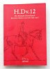 Die Bibel der Reitlehre - H.DV.12 von 1937 - Nachdruck