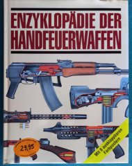 ENZYKLOPÄDIE DER HANDFEUERWAFFEN