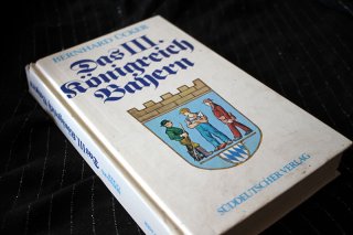 Das III. Königreich Bayern - (k)ein Sandkastenspiel Bernhard Ücker