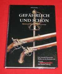 Gefährlich und Schön – Eine Auswahl historischer Waffen der Kunstsammlungen der Veste Coburg
