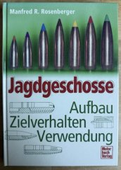 Buch Bücher Jagdgeschosse Aufbau Zielverhalten Verwendung