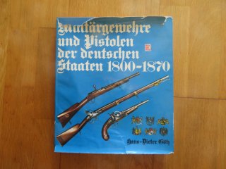Buch: Militärgewehre und Pistolen der deutschen Staaten 1800 - 1870