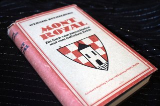 Mont Royal - Ein Roman vom himmlichen und vom irdischen Reich Werner Beumelburg