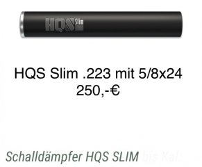 Schalldämpfer Sortimentsbereinigung: HQS Slim .223 Gewinde 5/8x24