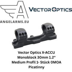 Vector Optics X-ACCU Monoblock 30mm 1.2" Medium Profil 1- Stück 0MOA Picatinny www.angelarms.eu