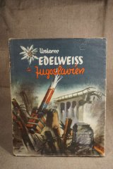 Unterm Edelweiss in Jugoslawien - Sammlerliteratur des Geb.Jäg.Rgt. 99