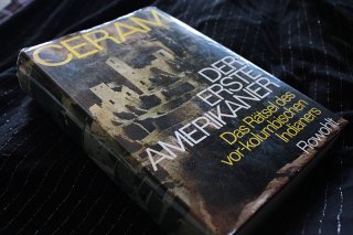 DER ERSTE AMERIKANER - Das Rätsel des vor-kolumbischen Indianers S.W. Ceram