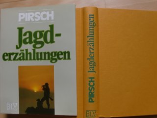 PIRSCH - JAGDERZÄHLUNGEN