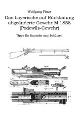 das bayerische auf Rückladung abgeänderte M. 1856 (Podewils-Gewehr)