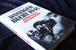 Danziger Bucht 1945 - Dokumentation der Katastrophe Egbert Kieser
