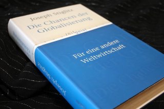 Die Chancen der Globalisierung - Für eine andere Weltwirtsschaft Joseph Stiglitz