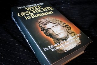 Die Zeit nach Alexander dem Großen bis ins 4. Jahrhundert n. Chr. - WELTGESCHICHTE IN ROMANEN Paul F
