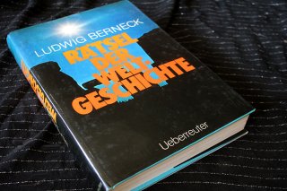 RÄTSEL DER WELTGESCHICHTE - Ludwig Berneck