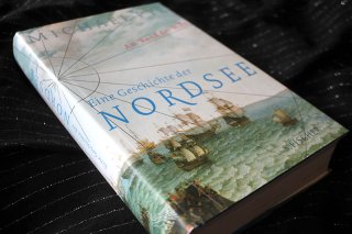 Am Rand der Welt - Eine Geschichte der NORDSEE und der Anfänge Europas Michael Pye
