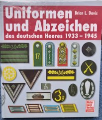 UNIFORMEN UND ABZEICHEN DES DEUTSCHEN HEERES 1933 - 1945