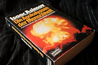 Die Apokalypsen der Menschheit - Katastrophen die unsere Welt bedrohen Isaak Asimov