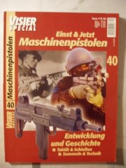 ** Visier SPEZIAL Nr. 40 -- Einst & jetzt Maschinenpistolen **