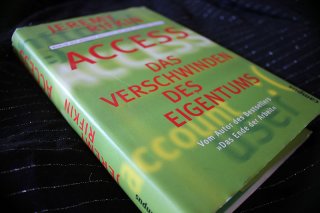 ACCES - Das Verschwinden des Eigentums Warum wir weniger besitzen und mehr ausgeben müssen
