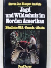 JAGD UND WILDSCHUTZ IM NORDEN AMERIKAS