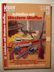 ** Visier SPEZIAL Nr. 30 -- Schießen mit Western-Waffen **
