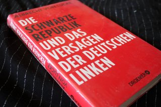 DIE SCHWARZE REPUBLIK - und das Versagen der deutschen Linken Albrecht von Lucke