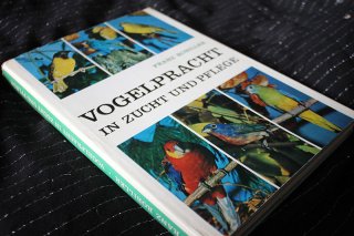 VOGELPRACHT IN ZUCHT UND PFLEGE - Franz Röbiller