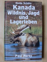 KANADA - WILDNIS, JAGD UND LAGERLEBEN