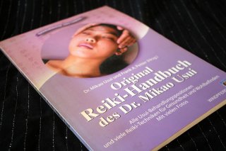 Original Reiki-Handbuch der Dr. Mikao Usui - Alle Usui-Behandlungspositionen und viele...