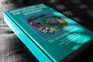 GESCHICHTEN DIE DIE FORSCHUNG SCHREIBT - Ein Umweltlesebuch des Deutschen Forschungsdienstes
