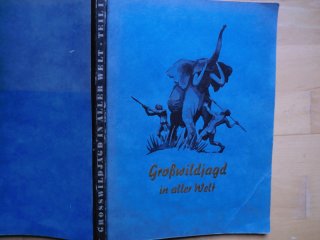 1952 - GROSSWILDJAGD IN ALLER WELT